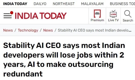 India Today: Stability AI CEO says most Indian developers will lose jobs within 2 years, AI to make outsourcing redundant